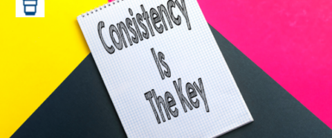 consistency is the key